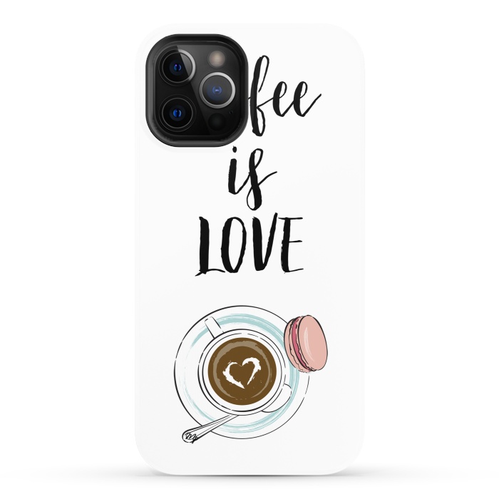 iPhone 12 Pro StrongFit Coffee is love by Martina