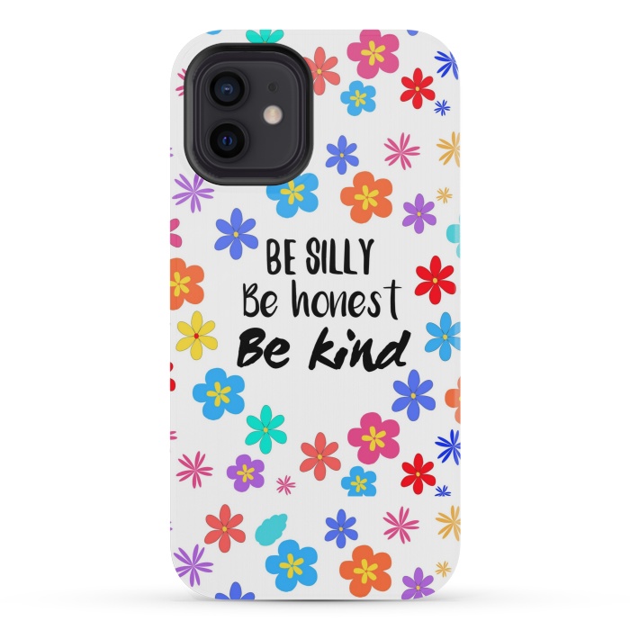 iPhone 12 mini StrongFit be silly be honest be kind by MALLIKA