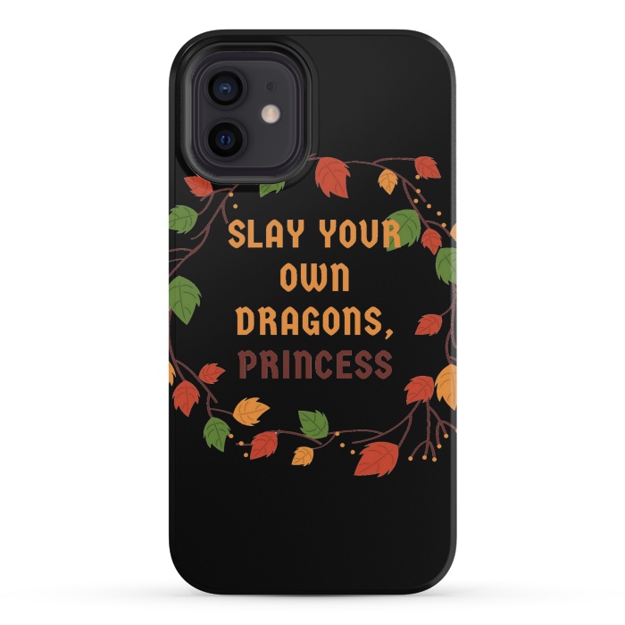 iPhone 12 mini StrongFit slay your own dragons princess by MALLIKA