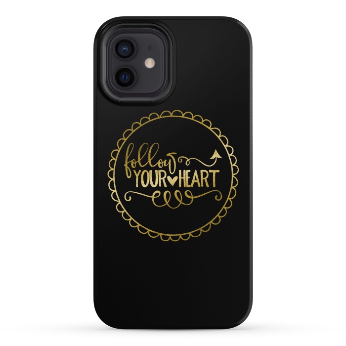 iPhone 12 StrongFit Follow Your Heart Golden Words by Andrea Haase