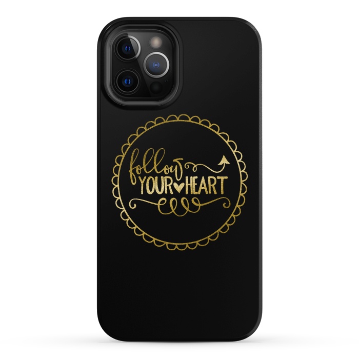 iPhone 12 Pro StrongFit Follow Your Heart Golden Words by Andrea Haase