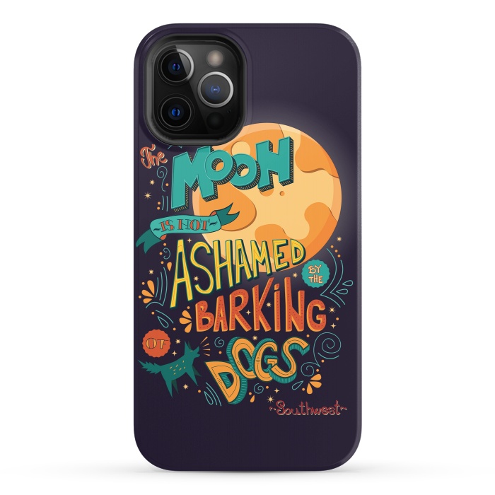 iPhone 12 Pro StrongFit The moon is not ashamed by the barking of dogs by Jelena Obradovic