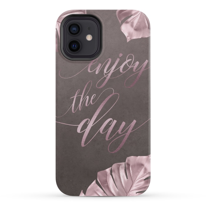 iPhone 12 mini StrongFit Enjoy The Day Rose Gold Typography by Andrea Haase