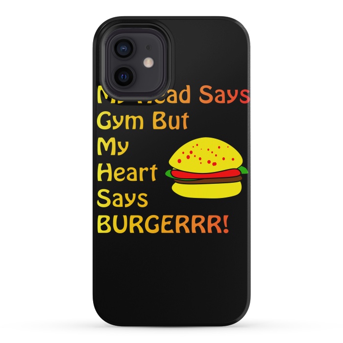 iPhone 12 mini StrongFit my head says gym but heart says burgerrr by MALLIKA