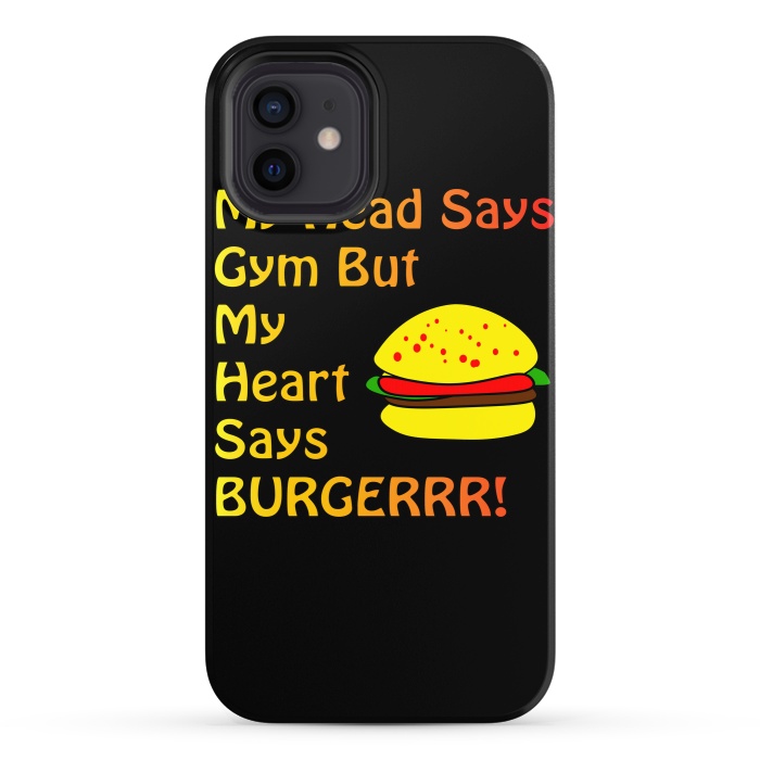 iPhone 12 StrongFit my head says gym but heart says burgerrr by MALLIKA