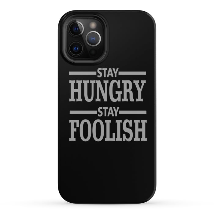 iPhone 12 Pro StrongFit STAY HUNGRY STAY FOOLISH by MALLIKA