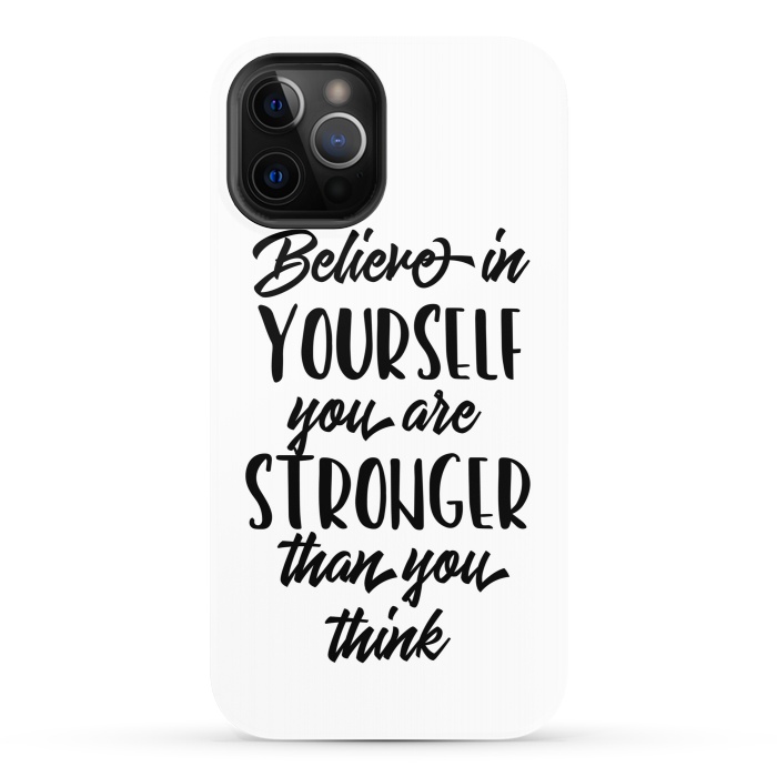 iPhone 12 Pro StrongFit Believe in Yourself Folks by Allgirls Studio