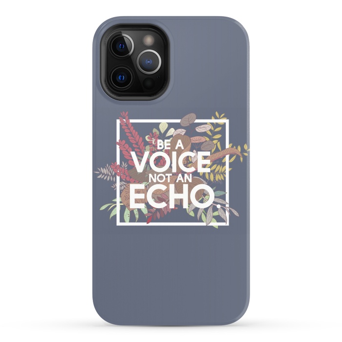 iPhone 12 Pro StrongFit Be a voice not an echo by Winston