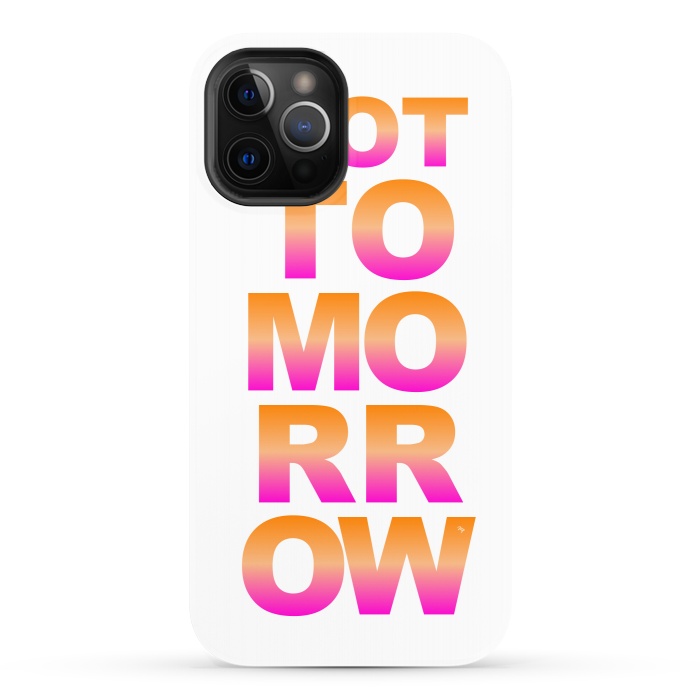 iPhone 12 Pro StrongFit Not tomorrow by Martina