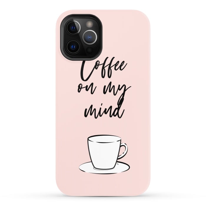 iPhone 12 Pro StrongFit Coffee on my mind by Martina