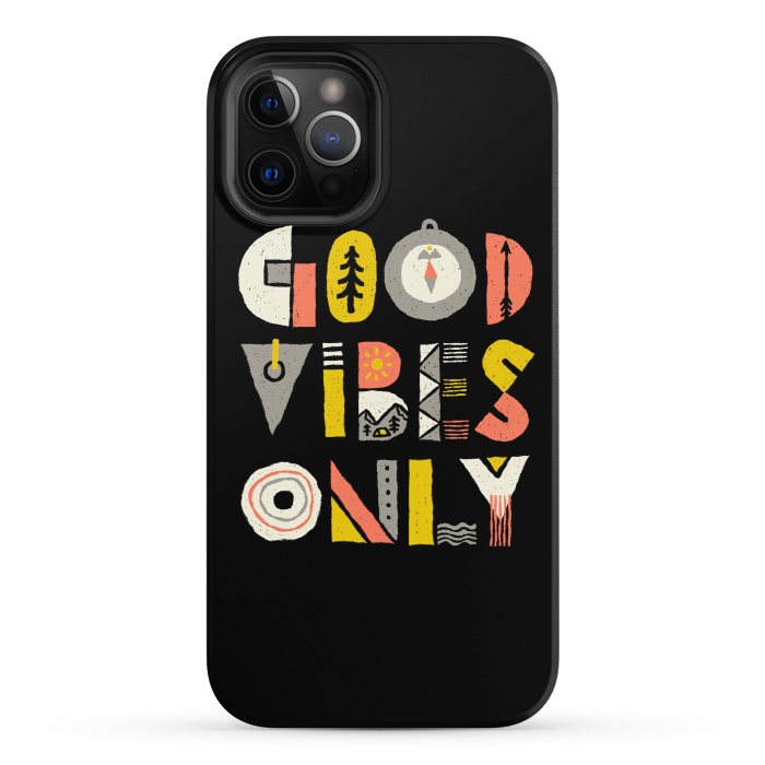 iPhone 12 Pro StrongFit Good Vibes Only by Afif Quilimo