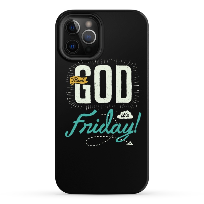 iPhone 12 Pro StrongFit Thank GOD it's Friday by Afif Quilimo