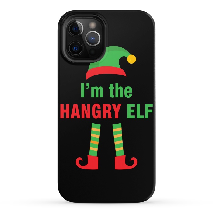 iPhone 12 Pro StrongFit I'M THE HANGRY ELF by MALLIKA
