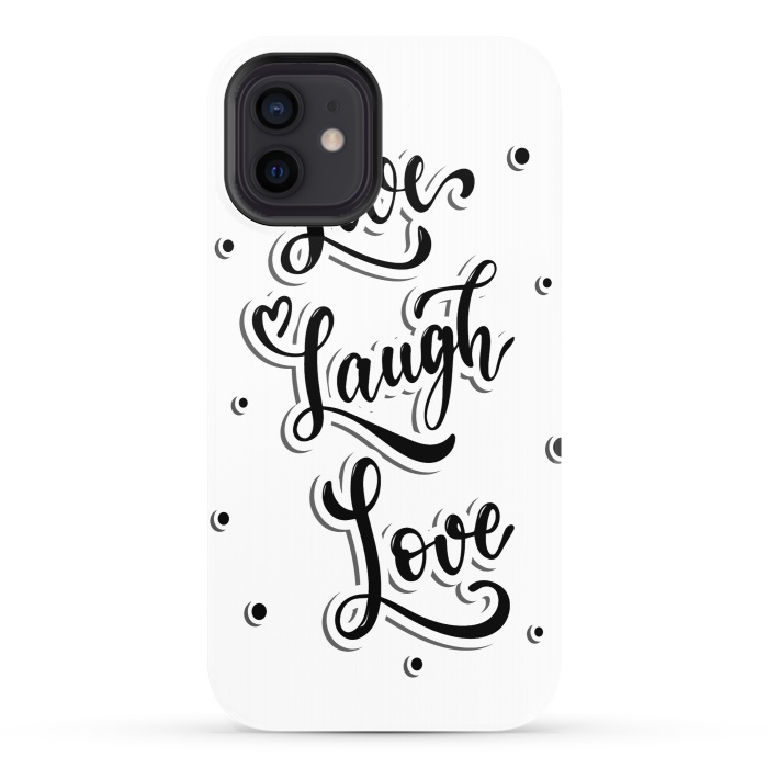 iPhone 12 StrongFit live laugh love by haroulita