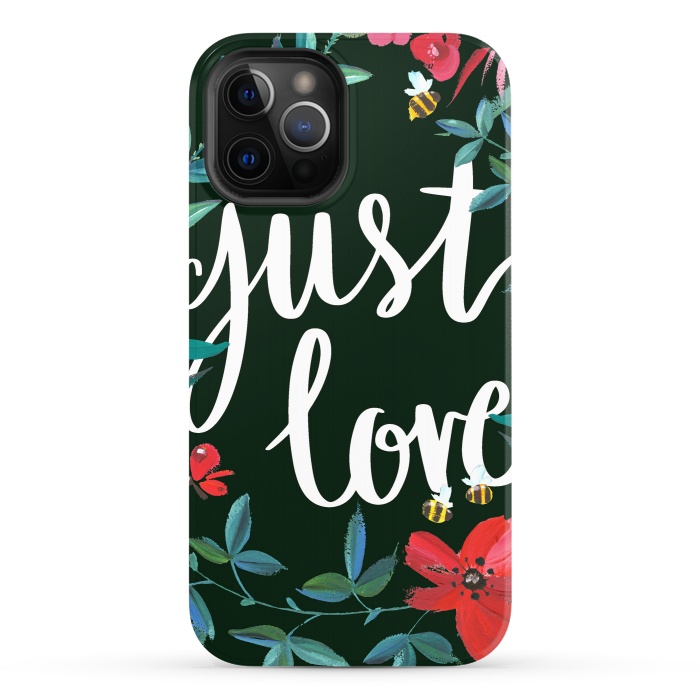 iPhone 12 Pro StrongFit Just love flower painting quote by Oana 