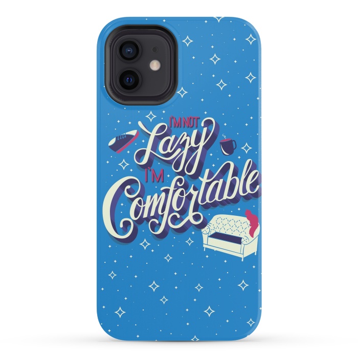 iPhone 12 StrongFit I'm not lazy I'm comfortable 002 by Jelena Obradovic