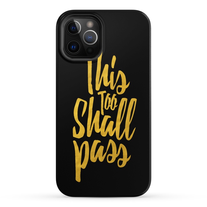 iPhone 12 Pro StrongFit This Too Shall Pass Gold by Majoih