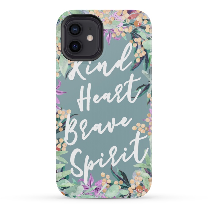 iPhone 12 mini StrongFit Kind Brave inspirational typography and watercolor flowers by Oana 