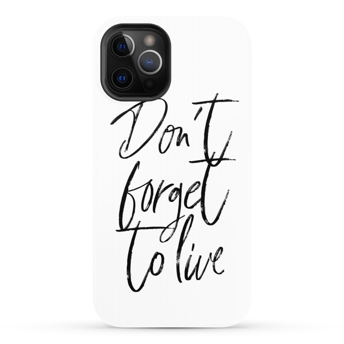 iPhone 12 Pro StrongFit Don't forget to live White by Martina