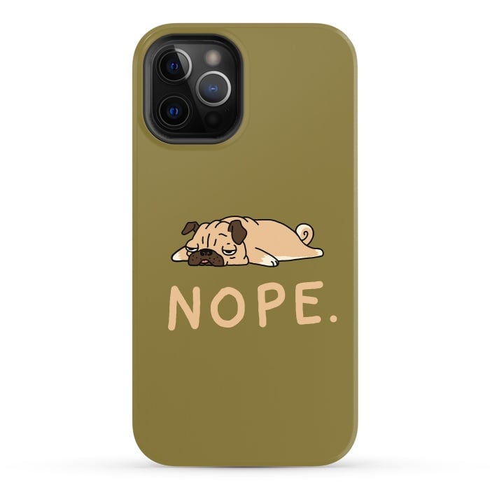 iPhone 12 Pro StrongFit Nope Lazy Pug by Vó Maria