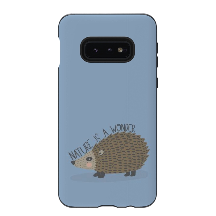 Galaxy S10e StrongFit Nature is a Wonder Hedgehog  by Edith May