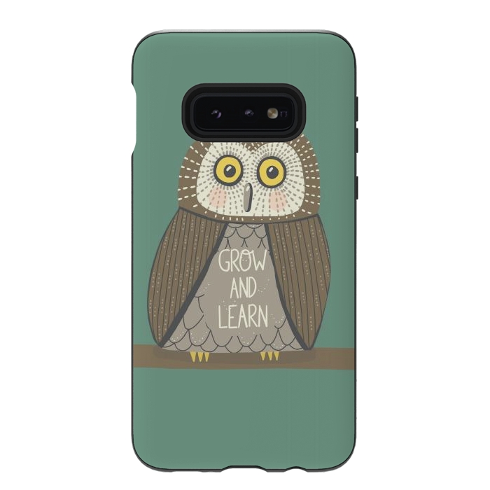 Galaxy S10e StrongFit Grow and Learn Owl  by Edith May