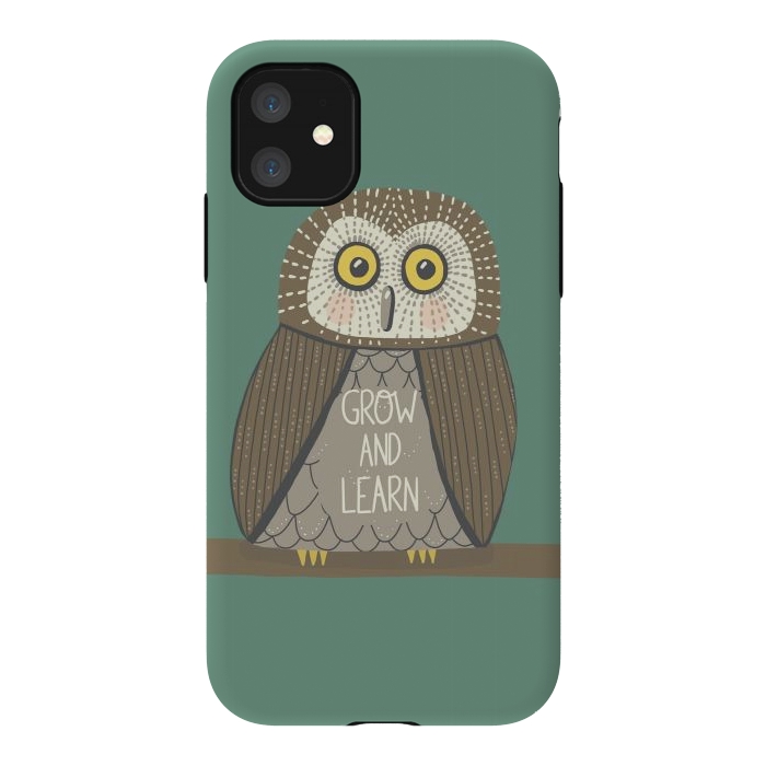 iPhone 11 StrongFit Grow and Learn Owl  by Edith May