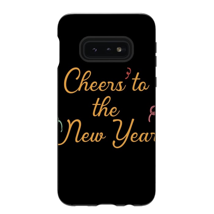 Galaxy S10e StrongFit cheers to the new year by MALLIKA