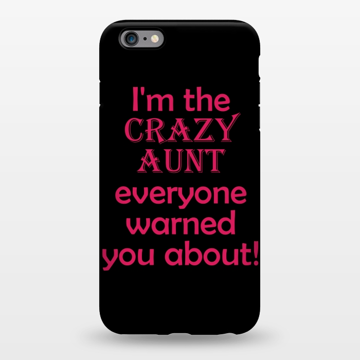 iPhone 6/6s plus StrongFit crazy aunt by MALLIKA