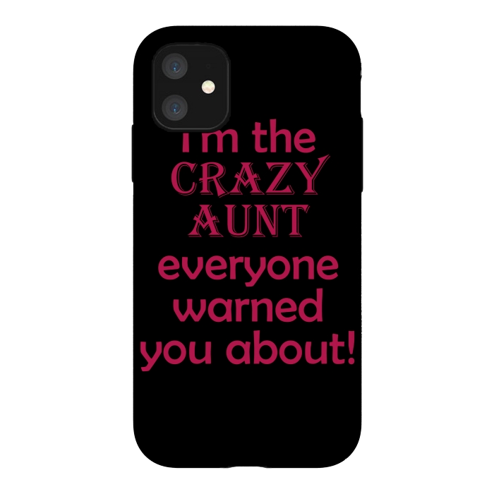 iPhone 11 StrongFit crazy aunt by MALLIKA