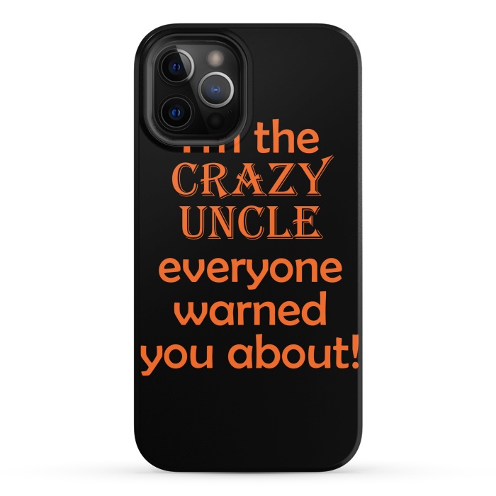 iPhone 12 Pro StrongFit crazy uncle by MALLIKA