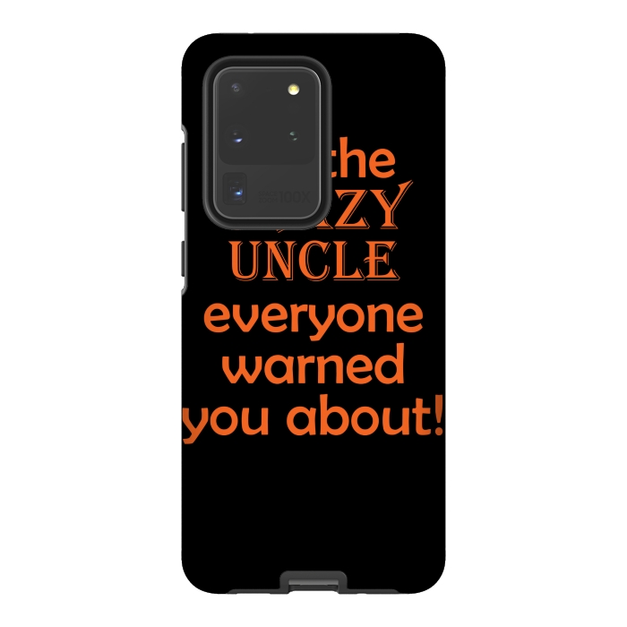 Galaxy S20 Ultra StrongFit crazy uncle by MALLIKA