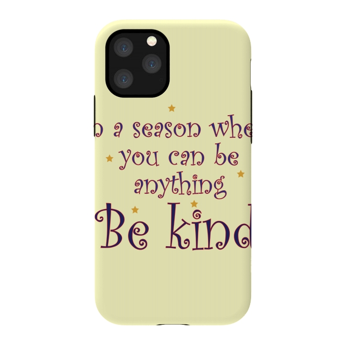 iPhone 11 Pro StrongFit be kind always by MALLIKA