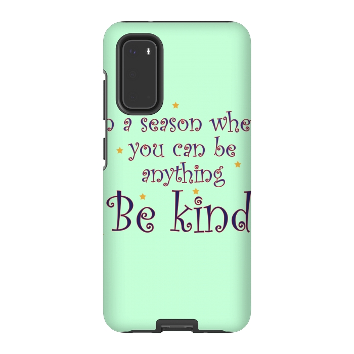 Galaxy S20 StrongFit be kind always by MALLIKA