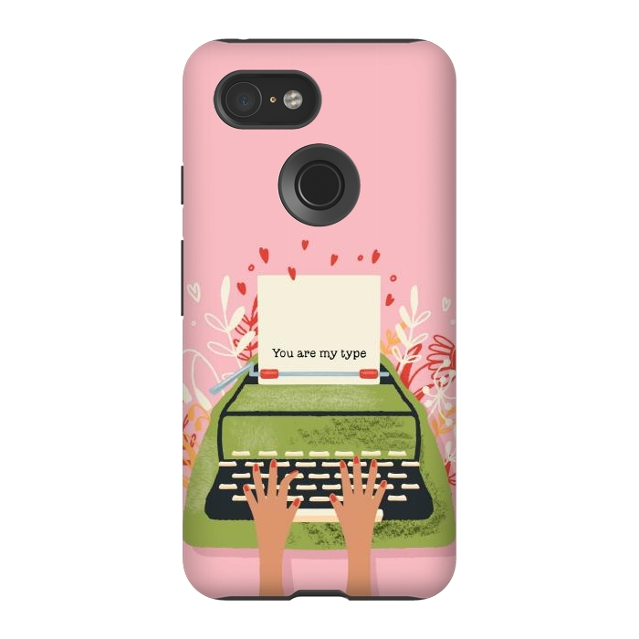 Pixel 3 StrongFit You Are My Type, Happy Valentine's Day by Jelena Obradovic