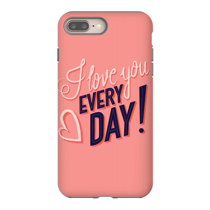 iPhone 7 plus StrongFit I love you Every Day 2 by Jelena Obradovic
