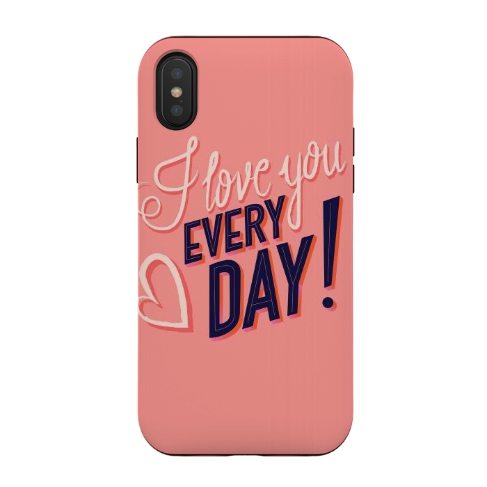 iPhone Xs / X StrongFit I love you Every Day 2 by Jelena Obradovic