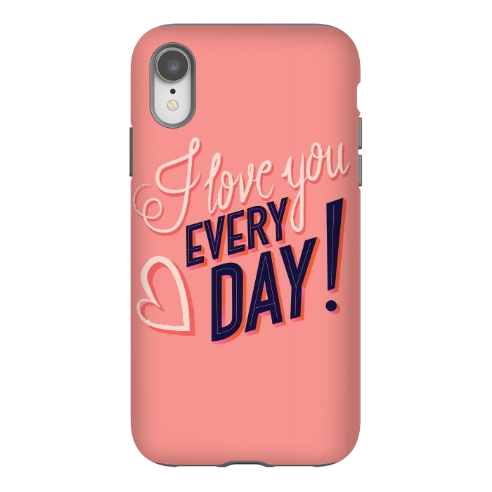 iPhone Xr StrongFit I love you Every Day 2 by Jelena Obradovic
