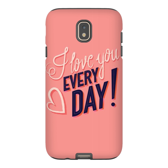 Galaxy J7 StrongFit I love you Every Day 2 by Jelena Obradovic