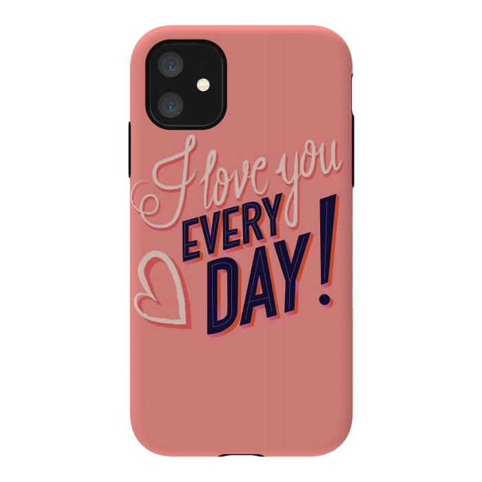 iPhone 11 StrongFit I love you Every Day 2 by Jelena Obradovic