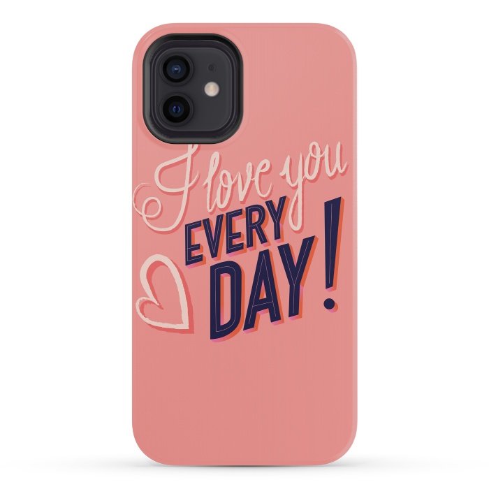 iPhone 12 mini StrongFit I love you Every Day 2 by Jelena Obradovic