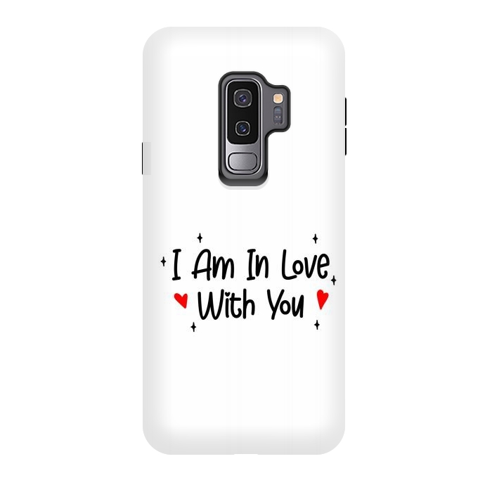 Galaxy S9 plus StrongFit I Am In Love With You by Dhruv Narelia