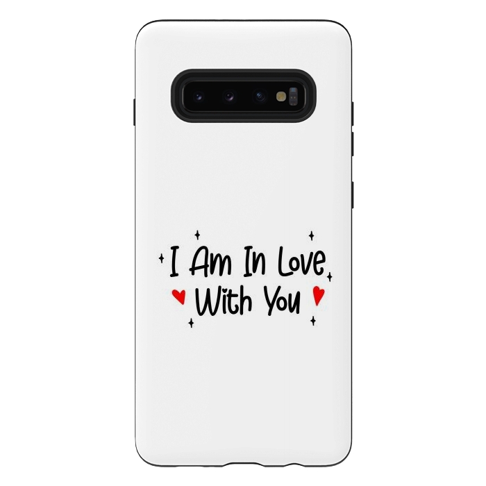 Galaxy S10 plus StrongFit I Am In Love With You by Dhruv Narelia