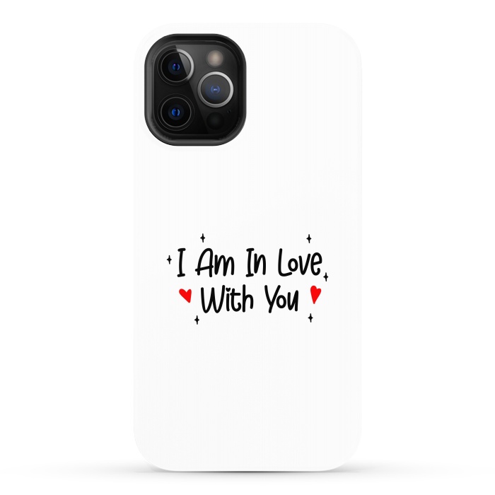 iPhone 12 Pro Max StrongFit I Am In Love With You by Dhruv Narelia