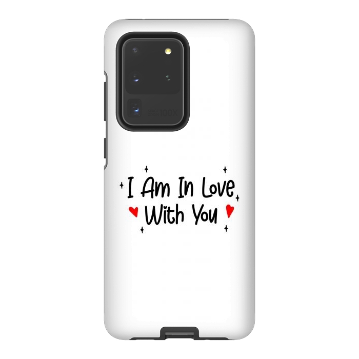 Galaxy S20 Ultra StrongFit I Am In Love With You by Dhruv Narelia