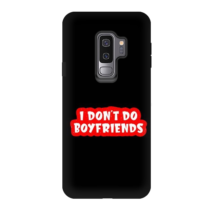 Galaxy S9 plus StrongFit I Don't Do Boyfriends by Dhruv Narelia