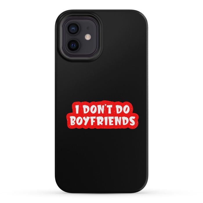 iPhone 12 mini StrongFit I Don't Do Boyfriends by Dhruv Narelia