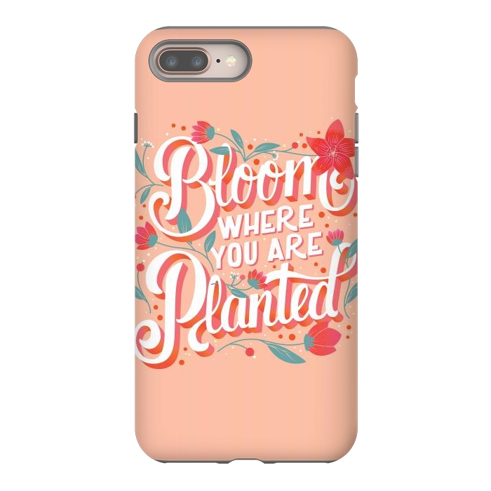 iPhone 7 plus StrongFit Bloom Where You Are Planted, Light by Jelena Obradovic