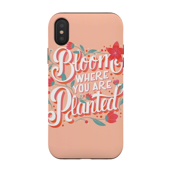 iPhone Xs / X StrongFit Bloom Where You Are Planted, Light by Jelena Obradovic