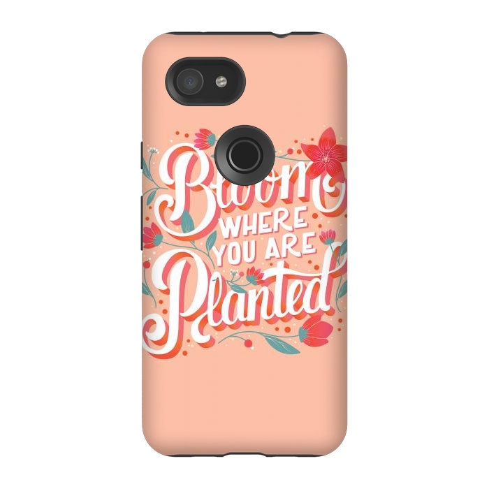 Pixel 3A StrongFit Bloom Where You Are Planted, Light by Jelena Obradovic